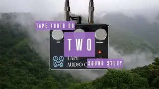 Sound Study // Tape Audio Co - TWO