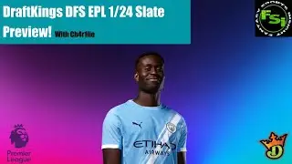 Premier League DraftKings DFS Slate Preview 1/24/26