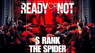 Ready or Not S Rank Tutorial - The Spider