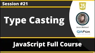 Type Casting in JavaScript (JavaScript for Beginners - Part 21)