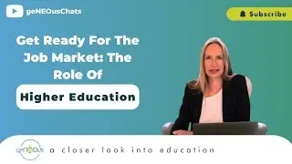 Get ready for the Job Market: The Role of Higher Education