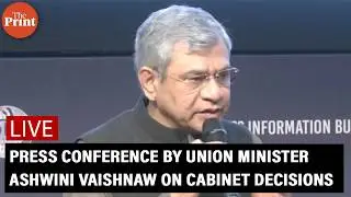 LIVE: Press Conference by Union Minister Ashwini Vaishnaw on Cabinet decisions