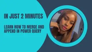 Append and Merge in Power Query in 2 Minutes