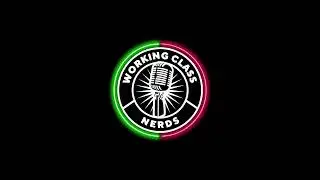 We're Going Global with Aviriia! - Working Class Nerds Podcast Episode 80