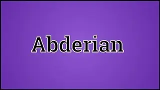 What Abderian Means