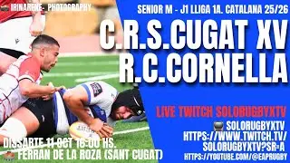 SENIOR M CRSC XV Vs. RCCornell&agrave;- J1 1a. FCR T 25/26 - Ferran de La Roza (SC)