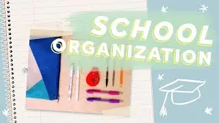 How I'm Organizing My Schoolwork in 2018 // Senior Year