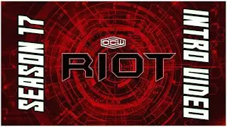 OCWFED Riot Season 17 Intro