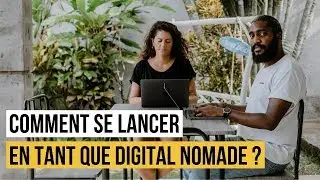 SE LANCER EN TANT QUE DIGITAL NOMADE