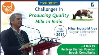 Challenges of Quality milk production in India by Dr. Kuldeep Sharma, Suruchi Consultants