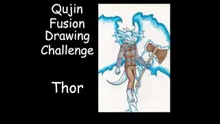Qujin Fusion Drawing Challenge: Ep. 5 Thor