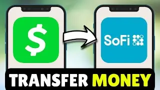 How To Transfer/Send Money From Cash App to SoFi - Full Guide (2026)