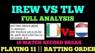IRE-W VS TL-W BATTING ORDER DREAM11 WITH PLAYER PERFORMANCE|| DEEP ANALYSIS