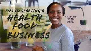Tips for Starting a Health Food Business