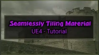 Seamlessly Tiling Material  - [UE4]
