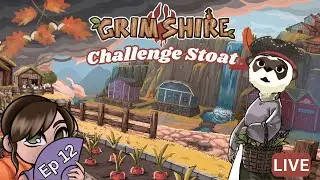 Grimshire Challenge Stoat: The Pirates Have Demanded....30 Days?! Here Goes Nothing [Ep 12]