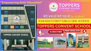 Toppers Convent School Presents Nawada's First Girls CBSE School