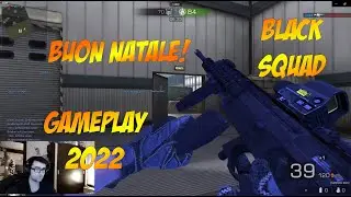 Black Squad ITA/EU 2022 - Gameplay AK47