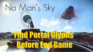 No Man's Sky | How To | Find Portal Glyphs Before End Game