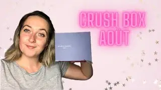 Unboxing Crushbox Ao&ucirc;t 💄