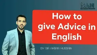 How to give advice in English |How to make suggestions Akbar Hussain