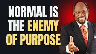 YOU WERE NOT BORN TO BE NORMAL &mdash; DISCOVER YOUR PURPOSE & LEADERSHIP | Dr Myles Munroe