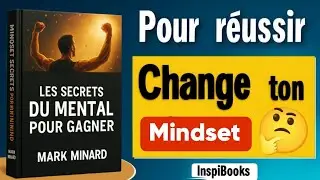 Secrets du Mindset pour Gagner - R&eacute;sum&eacute; du livre en fran&ccedil;ais | Mark Minervini | Audiobook