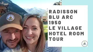 Radisson Blu Arc 1950 Le Village Hotel Room Tour | Annie Bean