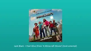 Jack Black - I Feel Alive (from 'A Minecraft Movie') (Instrumental)