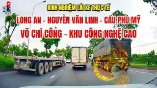 Hướng Dẫn Lái Xe Ô Tô Từ Long An - Nguyễn Văn Linh - Cầu Phú Mỹ - Khu Công Nghệ Cao