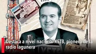 Destaca a nivel nacional XETB, pionera de la radio lagunera con m&aacute;s de 90 a&ntilde;os de historia