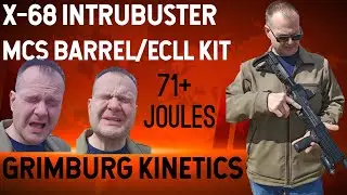 Full Video: 71+ Joules  Grimburg KinetiCS through X-68/IntruBuster with ECLL kit and MCS barrel