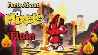 Facts About Mixels Episode 1 Flain