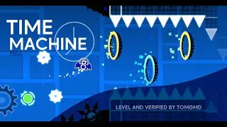Triple Mayhem - Time Machine Full by TomGMD (Verified - 3 Coins) | Geometry Dash 2.15