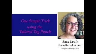 One Simple Trick using the Tailored Tag Punch