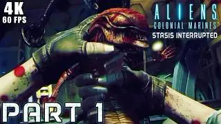 ALIENS COLONIAL MARINES STASIS INTERRUPTED Walkthrough | Part 1 [4K 60FPS PC] (No Commentary)