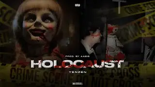 Yenzen - Holocaust | Prod. by Aasis
