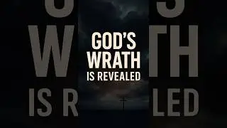 God&rsquo;s Wrath Is Revealed⚡️|| Romans 1:18 #DailyDevotion #BibleVerse #Truth