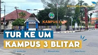 UM Blitar Campus Tour: Universitas Negeri Malang Kampus 3
