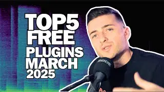 🔥 Top 5 FREE Plugins of March 2025 &ndash; #2 Will Blow Your Mind! 🚀