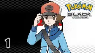 Pok&eacute;mon Black Version (Blind Playthrough) - Part 1 [First Time Playing a Pok&eacute;mon Game]