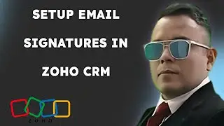 Zoho CRM How To Setup Email Signatures { 2025 edition }