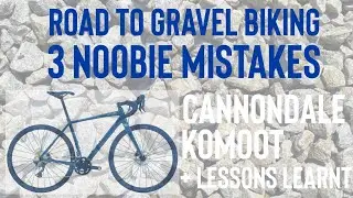 NOOBIE GRAVEL BIKE MISTAKES & LESSONS LEARNT // AN ULTRA RUNNER&rsquo;S PERSPECTIVE. #cannondaletopstone1