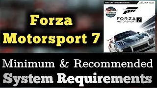 Forza Motorsport 7 System Requirements || MotorSport 7 Requirements Minimum & Recommended
