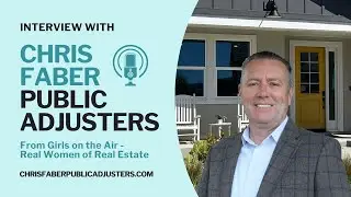 Chris Faber Public Adjusters - Girls on the Air Podcast