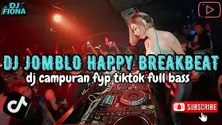 DJ JOMBLO HAPPY BREAKBEAT ~ DJ BREAKBEAT FULL BASS 2026 | REMIX VIRAL TIKTOK TERBARU