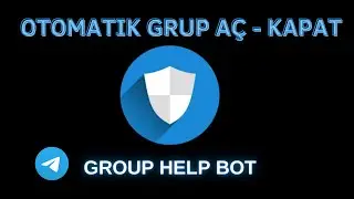 Telegram GROUP HELP BOT | Telegram Bot Kurulumu | Telegram Grup Botları