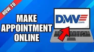 How To Make A DMV Appointment Online