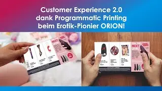 Customer Experience 2.0 dank Programmatic Printing beim Erotik-Pionier ORION!