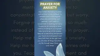 Anxiety Prayer - Miracle Prayer for Anxiety - Prayer To Overcome Anxiety